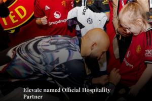 曼联官方宣布：Elevate成为首个官方款待合作伙伴，旨在提升比赛日体验